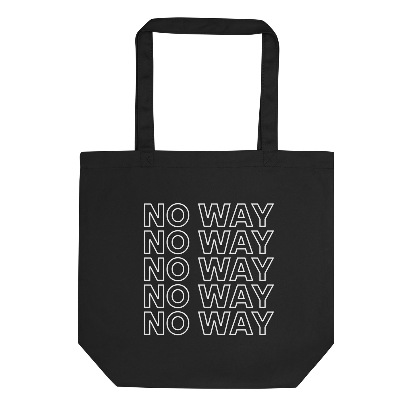 durable tote bag in black with printed 'no way' slogan