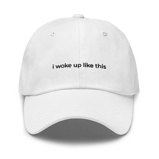 woke up like this cap