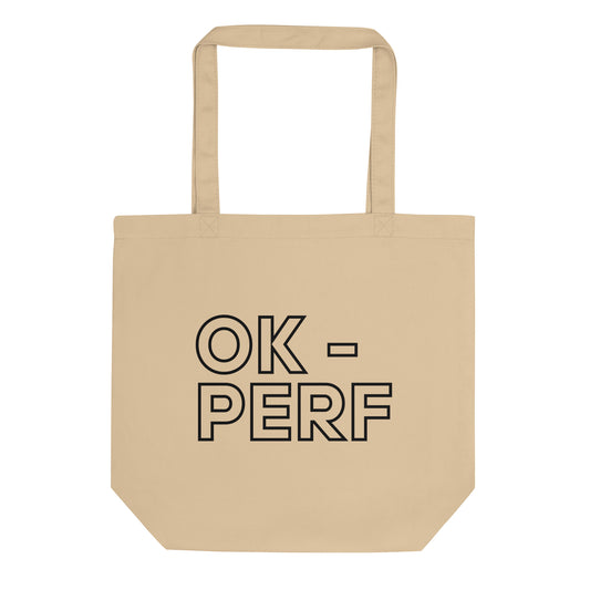 durable tote bag in stone with printed 'ok perf' slogan