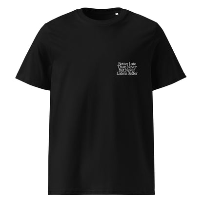 better late than never tee